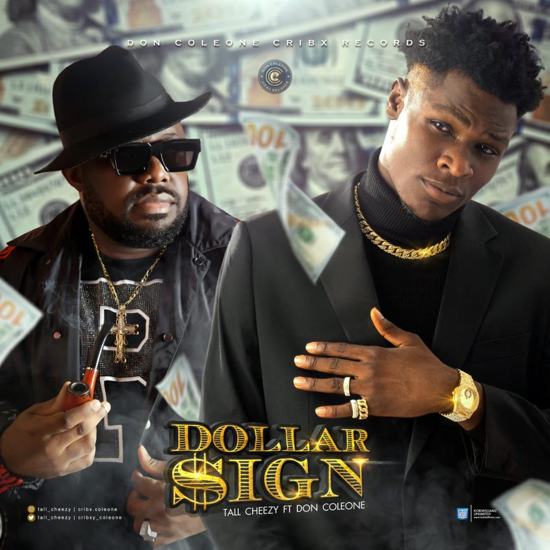 Tall Cheezy ft. Don Coleone – Dollar Sign