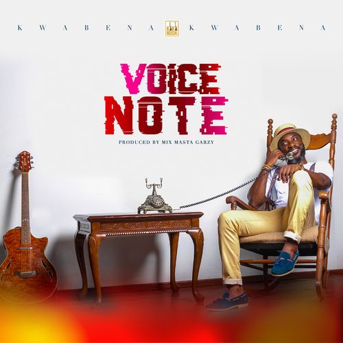 Kwabena Kwabena – Voice Note