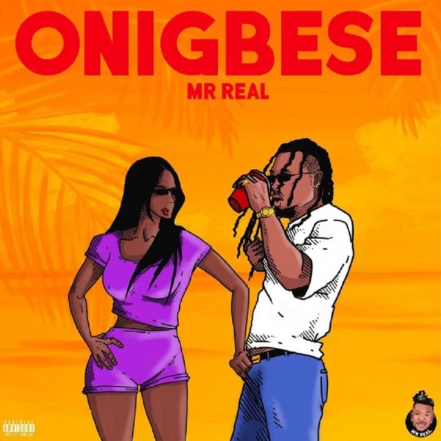 Mr Real - Onigbese