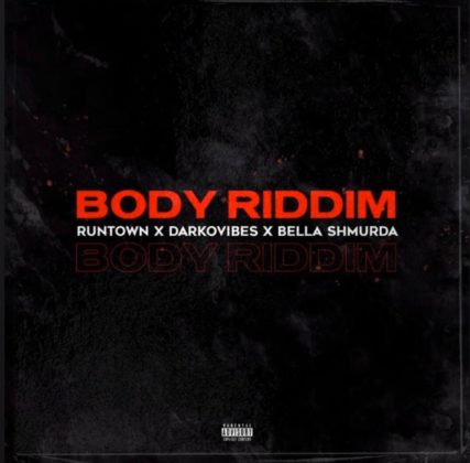 Runtown - Body Riddim ft. Bella Shmurda & Darkovibes