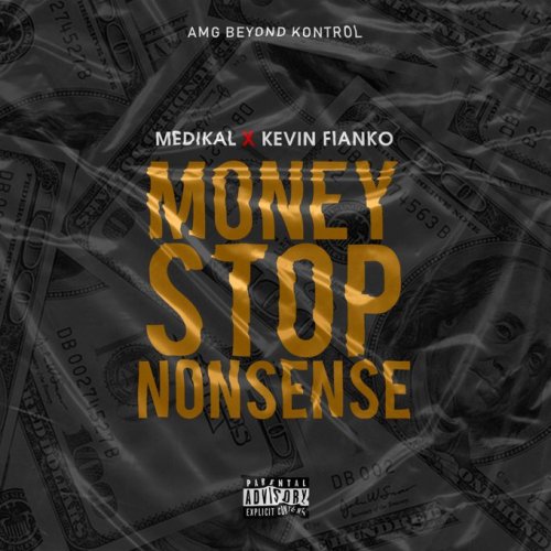 Medikal x Kevin Fianko – Money Stop Nonsense