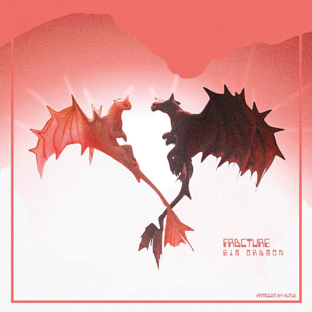 Big Dragon (Efya) - Fracture
