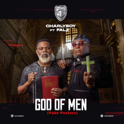 Charly Boy ft. Falz - God Of Men (Fake Pastors)