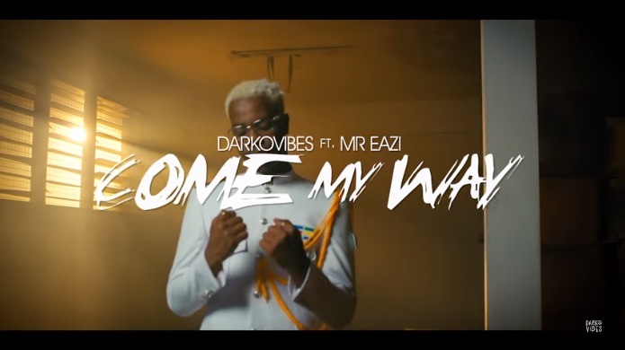 VIDEO: Darkovibes ft. Mr Eazi – Come My Way