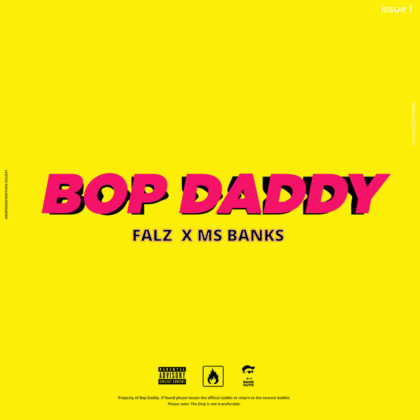 Falz & Ms Banks - Bop Daddy