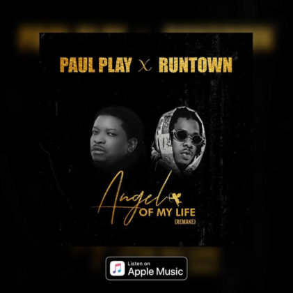 Paul Play ft. Runtown - Angel Of My Life (Remake)