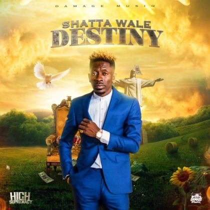 Shatta Wale – Destiny (High Supremacy Riddim)