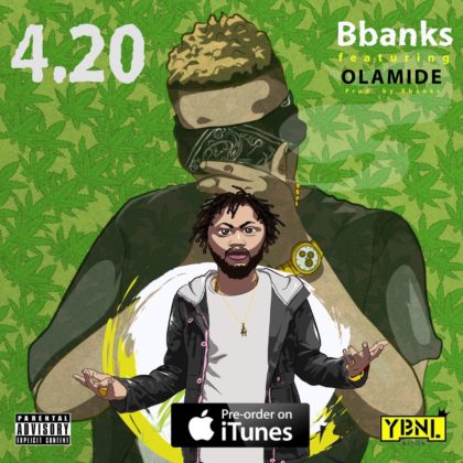 Bbanks ft. Olamide - 420