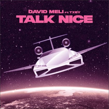 David Meli - Talk Nice ft. TXBY