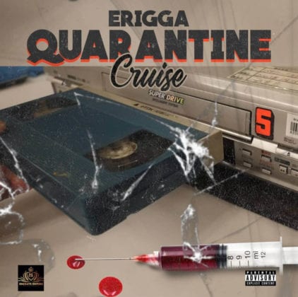 Erigga - Quarantine Cruise