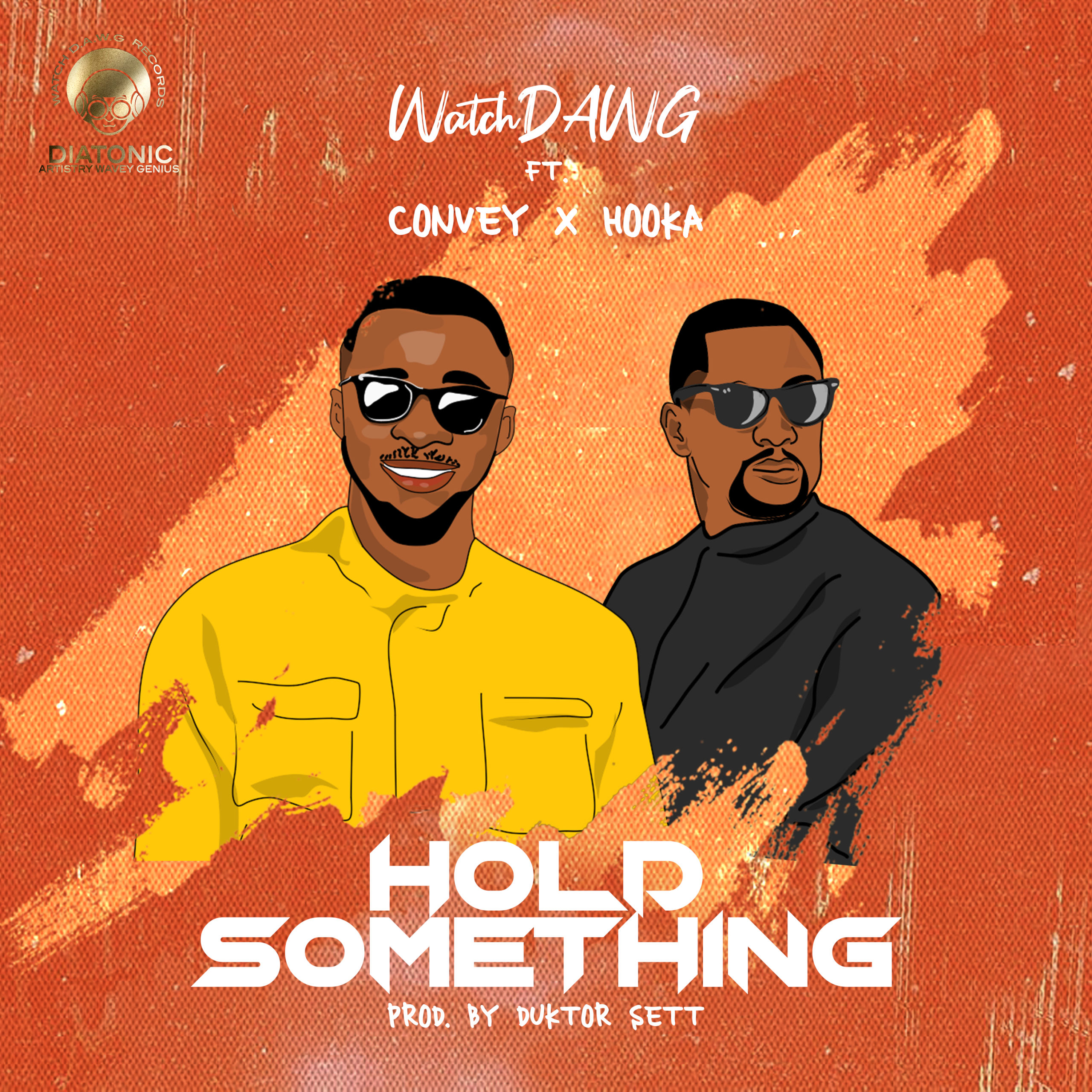 WatchDawg ft. Convey & Hooka – Hold Something