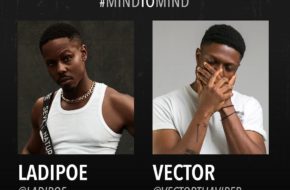 Mind To Mind: Ladipoe & Vector Are Idealistic Rap Performers [Review]