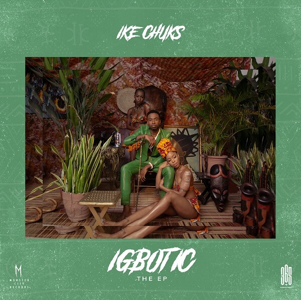 Ike Chuks - Igbotic (EP)