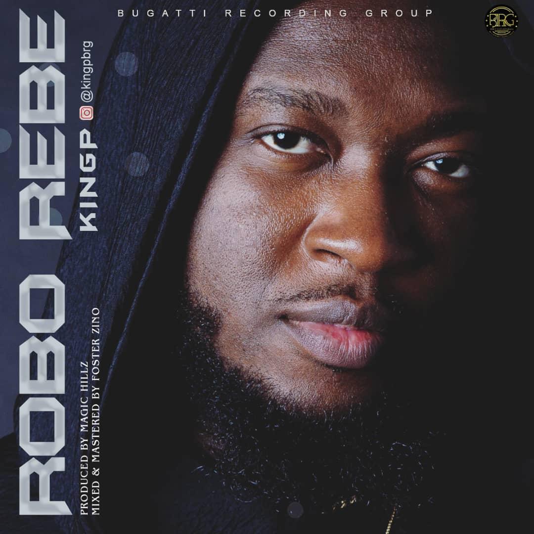 VIDEO: King P – Robo Rebe