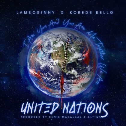 Lamboginny X Korede Bello - United Nations