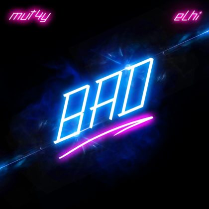 Mut4y & Elhi - Bad