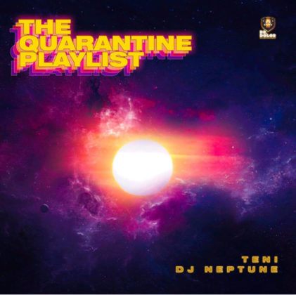 Teni X DJ Neptune - The Quarantine Playlist