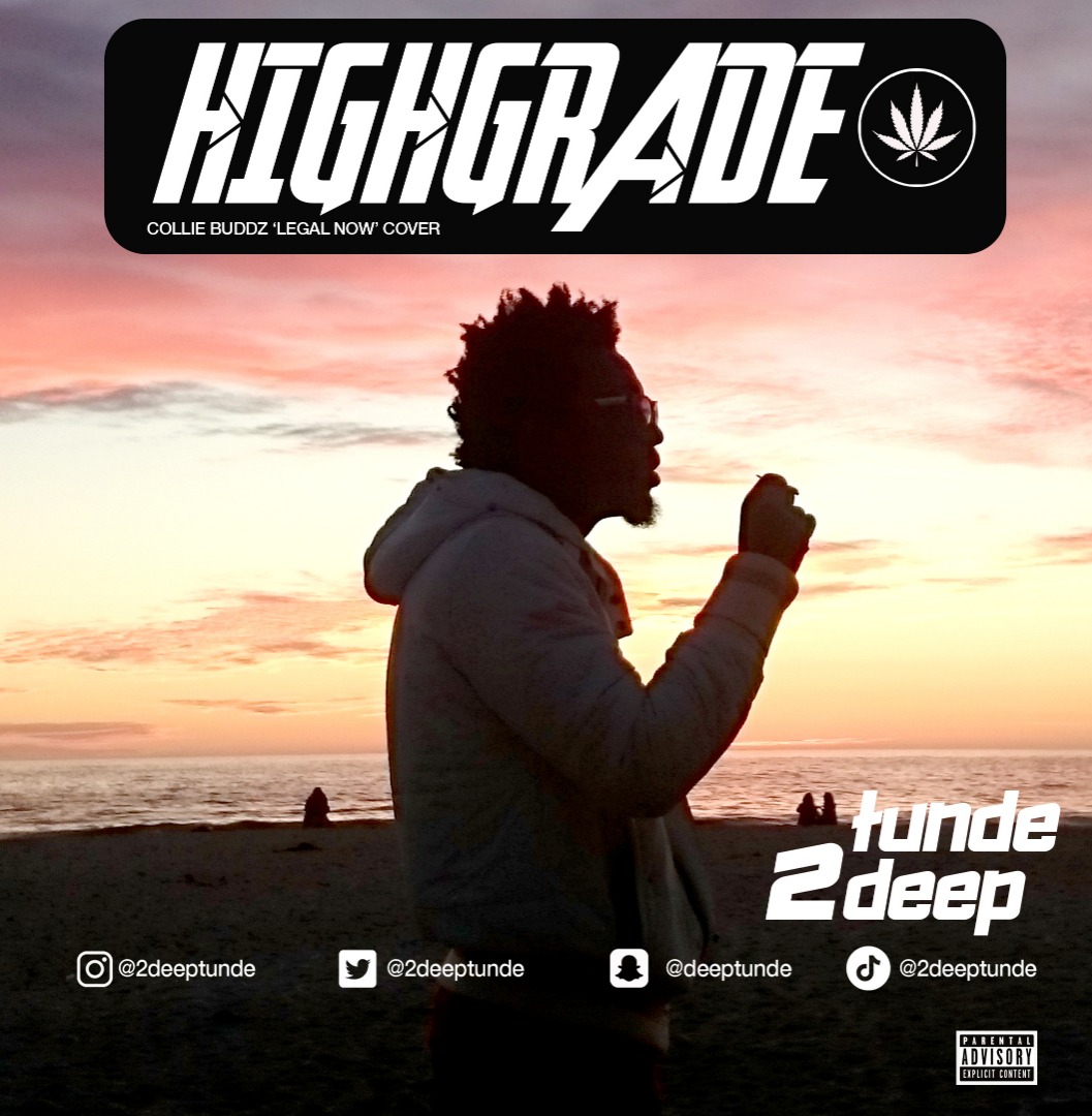 Tunde 2Deep – Highgrade