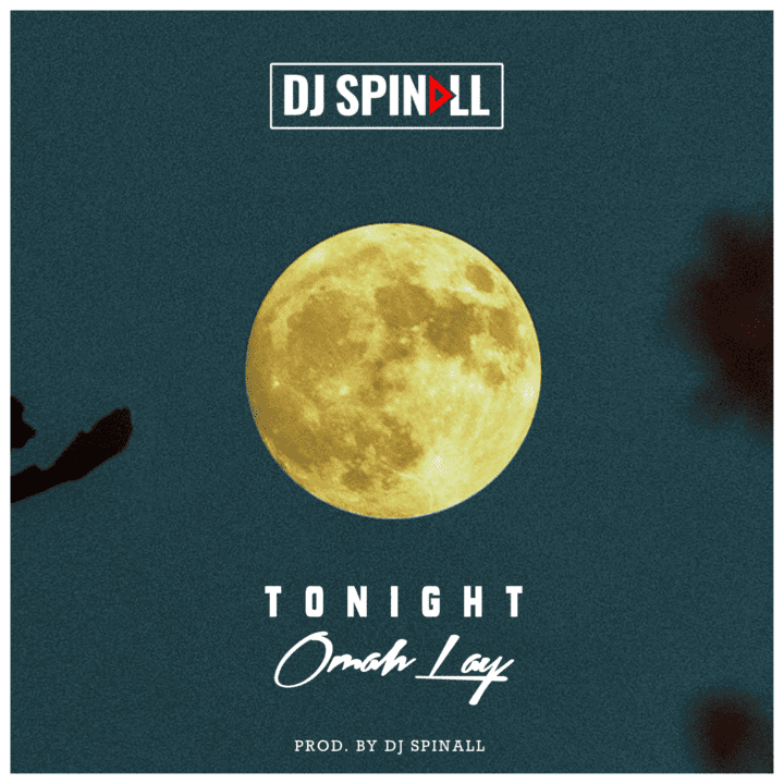DJ Spinall - Tonight ft. Omah Lay