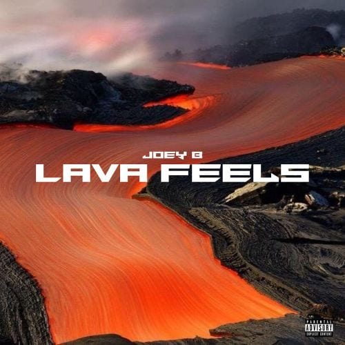 Joey B - Lava Feels (Compilation)