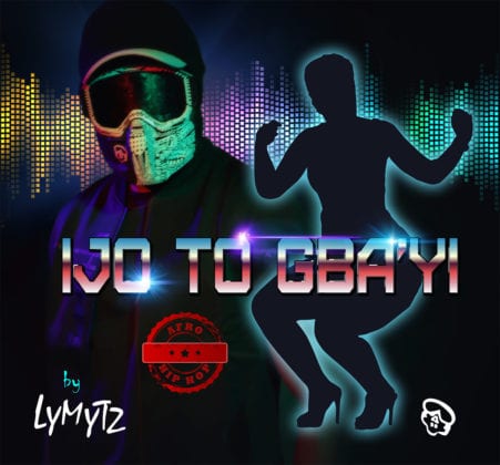 Lymytz - Ijo To Gbayi (Hip Hop)