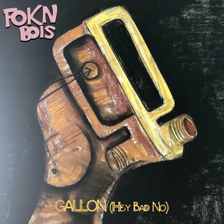 Fokn Bois – Gallon (Hey Bad No)