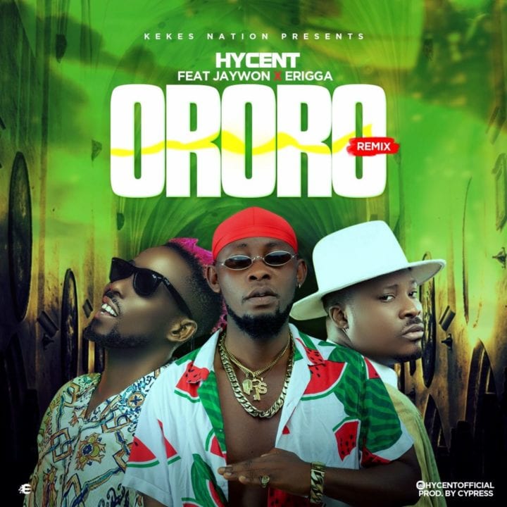 Hycent X Jaywon X Erigga - Ororo (Remix)