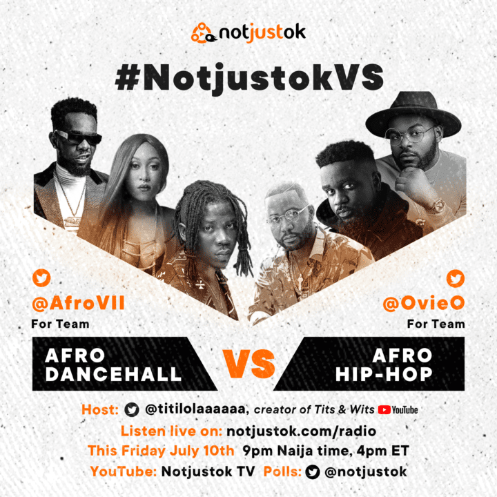#NotjustokVS: Afro Dancehall VS Afro Hip-Hop | This Friday, July 10