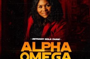 Bethany Bola Thani - Alpha Omega