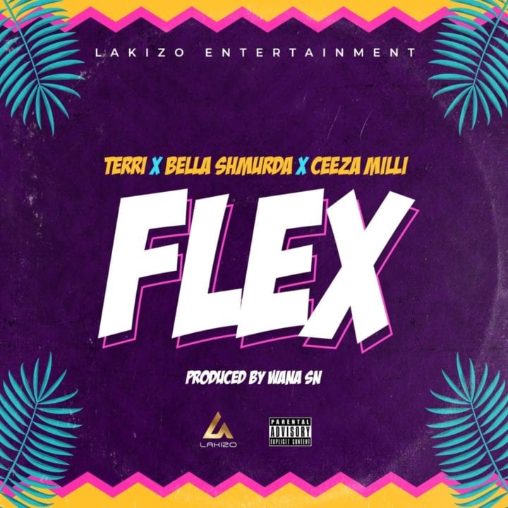 Lakizo Ent - Flex ft. Ceeza Milli, Terri & Bella Shmurda