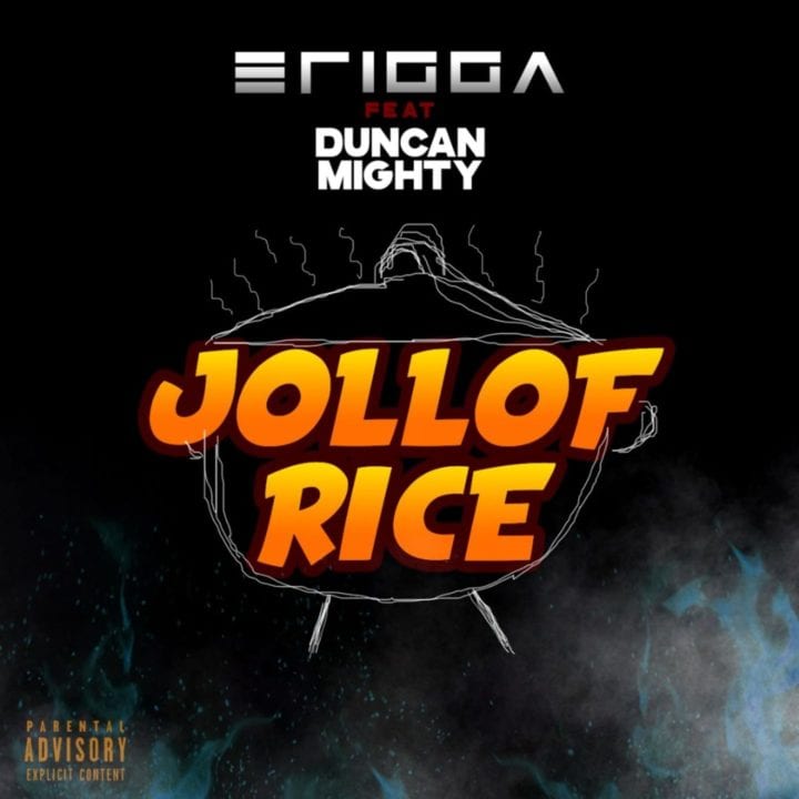 Erigga, Duncan Mighty - Jollof Rice