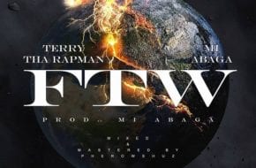 Terry Tha Rapman, M.I Abaga - FTW