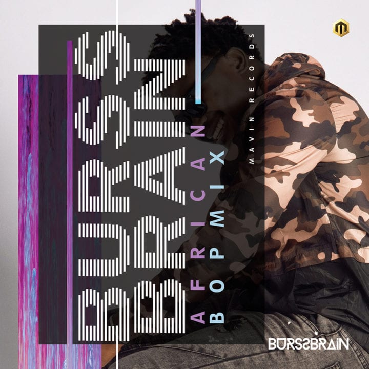 Mavin Records' Producer and DJ, BurssBrain Drops "Afro Bop" Mixtape