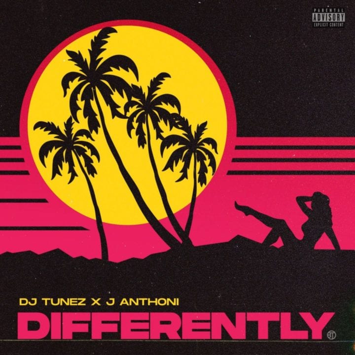 DJ Tunez, J Anthoni - Differently