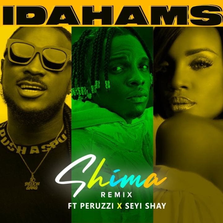 Idahams, Peruzzi, Seyi Shay - Shima Remix