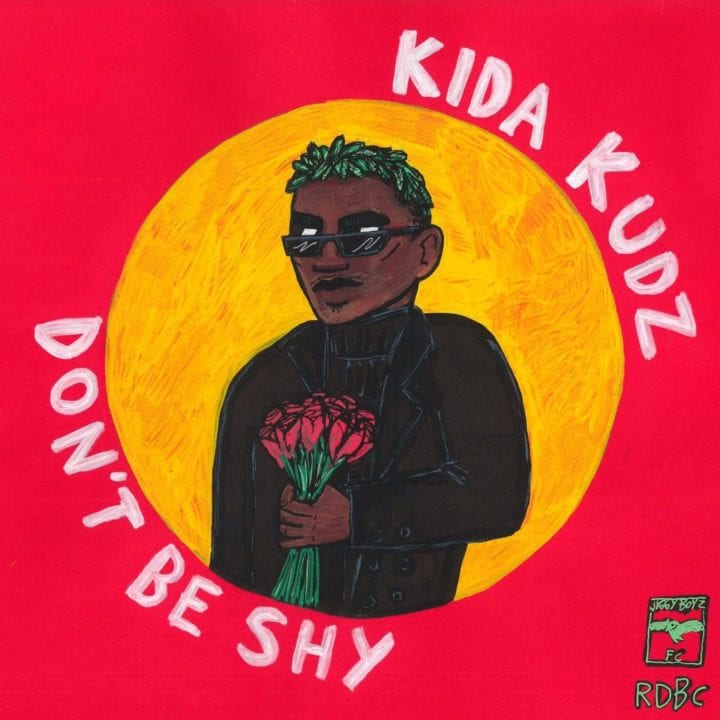 Kida Kudz - Don't Be Shy