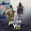 Oga Network, Harrysong - Who Ask You (Remix)