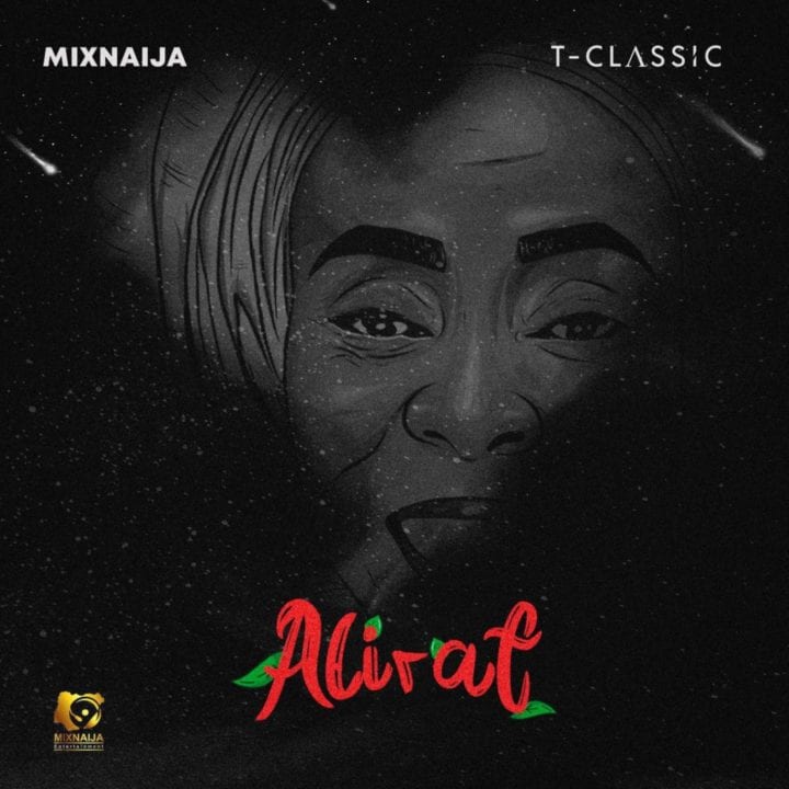 T-CLassic, MixNaija - Alirat EP