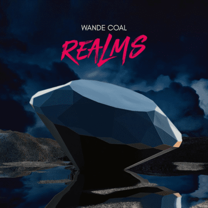 It's Here! Wande Coal drops new EP, "Realms"