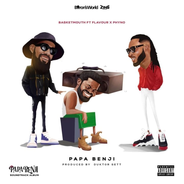 Basketmouth, Flavour, Phyno - Papa Benji