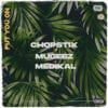 Choptix - Put You On ft. Medikal & Mugeez