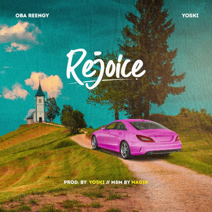 Obareengy teams up with Yoski in "Rejoice"