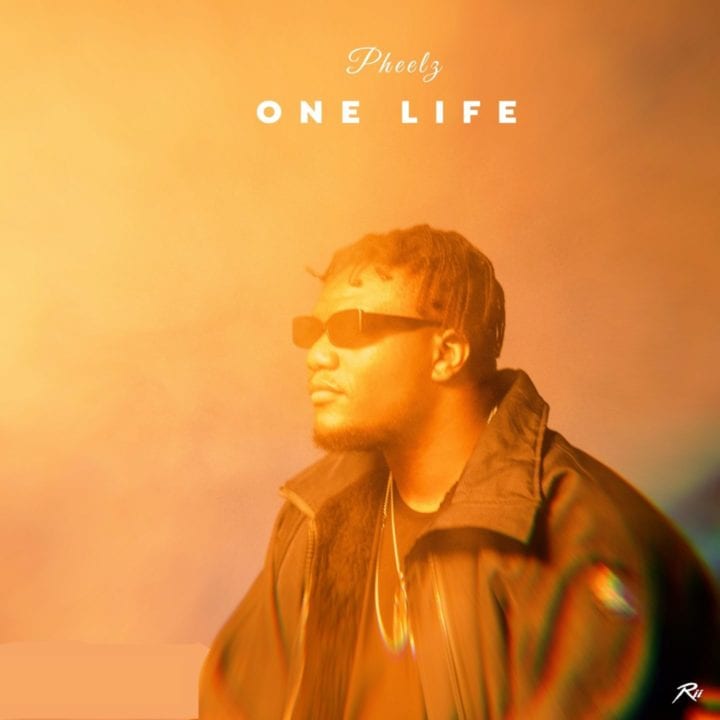 Pheelz - One Life