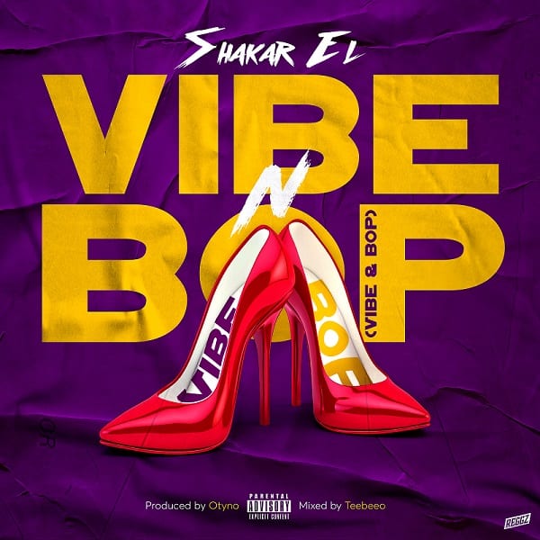 Shakar EL Releases New Single "Vibe n Bop"