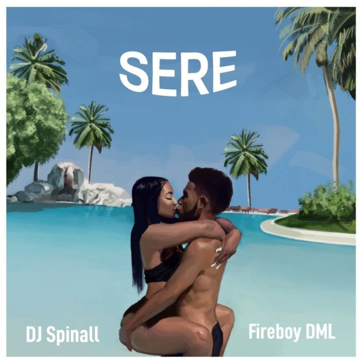 DJ Spinall, Fireboy DML - Sere