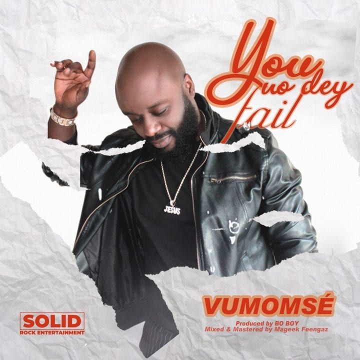 Vumomsé Shows Appreciation With New Visuals 'You No Dey Fail' 