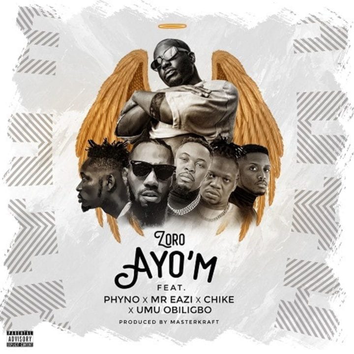 Zoro, Phyno, Mr Eazi, Chike, Umu Obiligbo - Ayo'M