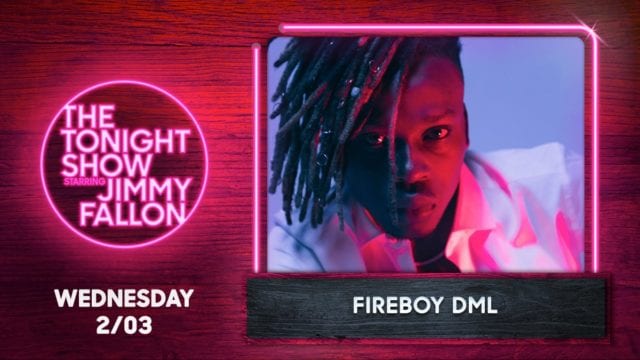 Fireboy DML To Thrill Fans On ‘The Tonight Show Starring Jimmy Fallon’