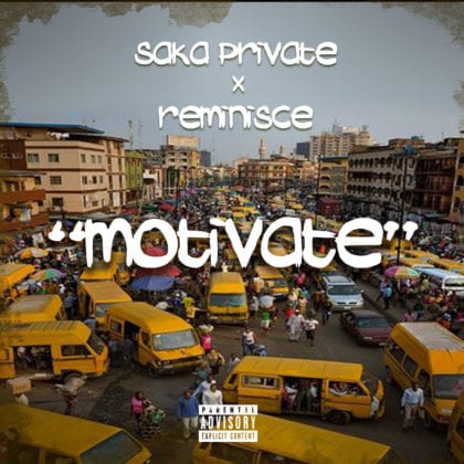 Saka Private And Reminisce Join Forces For – 'Motivate'