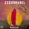 Pepenazi - Zerubbabel (Album)
